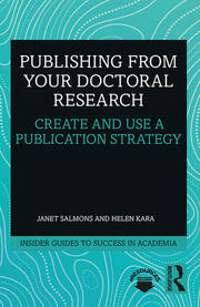Publishing from your Doctoral Research
Create and Use a Publication Strategy