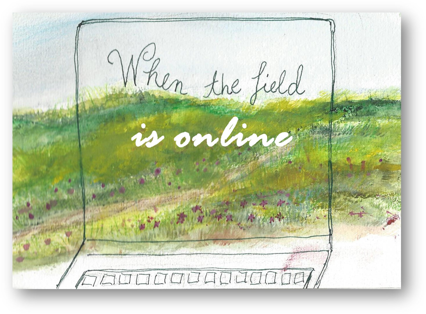 When the Field is Online
